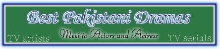 Pakistani Dramas